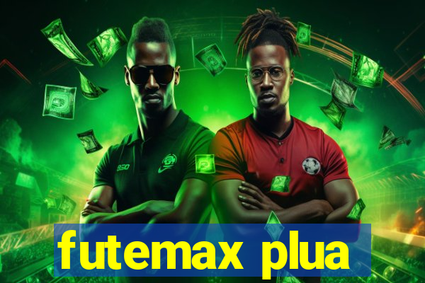 futemax plua